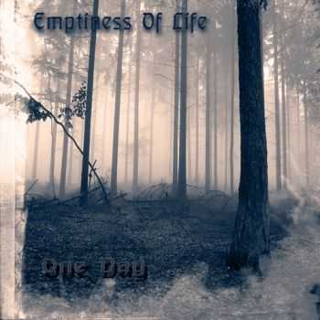 Emptiness Of Life - One Day  (2013)