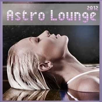VA - Astro Lounge 2012 (2013)