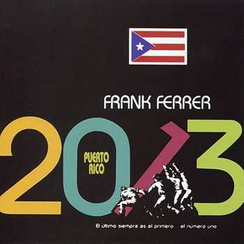 Frank Ferrer - Puerto Rico 2013 (2011)