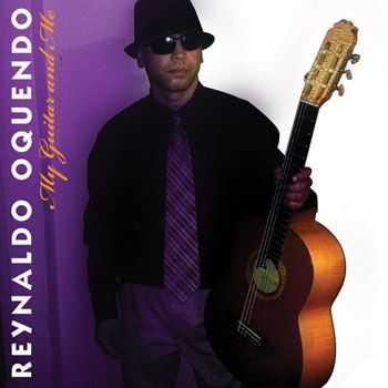 Reynaldo Oquendo - My Guitar and Me (2013)