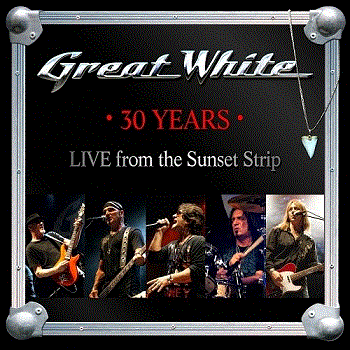 Great White - 30 Years: Live From The Sunset Strip (2013) Great White - 30 Years: Live From The Sunset Strip (2013)