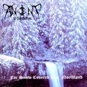 Ancient Wisdom- For Snow Covered the Northland (1996)