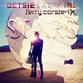 Betsie Larkin & Ferry Corsten - Stars (2013)