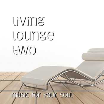 VA - Living Lounge Vol 2 Music For Your Soul (2013)