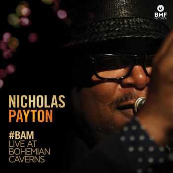Nicholas Payton - #BAM Live At Bohemian Caverns (2013)