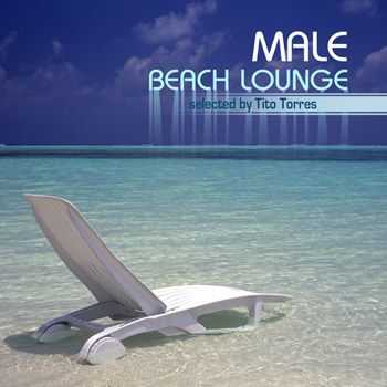 VA - Male Beach Lounge (Selection By Tito Torres) (2013)