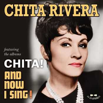 Chita Rivera - Chita! / And Now I Sing! (2013)