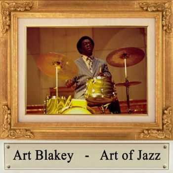 Art Blakey - Art of Jazz (2013)