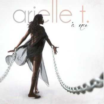 Arielle T - A nu (2013)