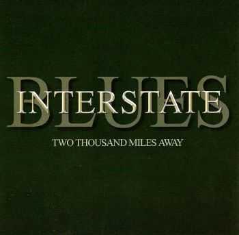 Interstate Blues - Two Thousand Miles Away (2013)