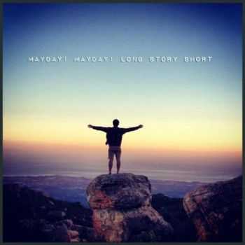 Mayday! Mayday! - Long Story Short [EP] (2012)