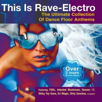 VA - This Is Rave Electro (2011) VA - This Is Rave Electro (2011)