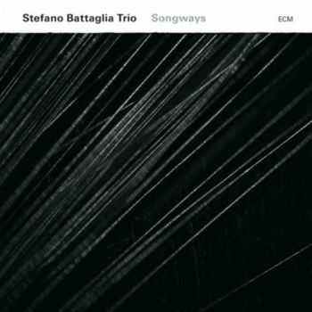 Stefano Battaglia Trio - Songways (2013)