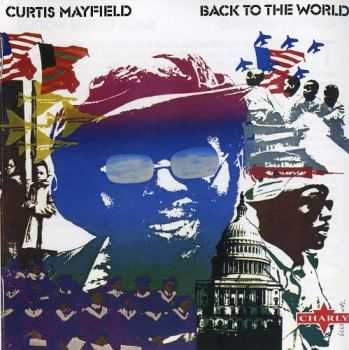 Curtis Mayfield - Back To The World (1973)