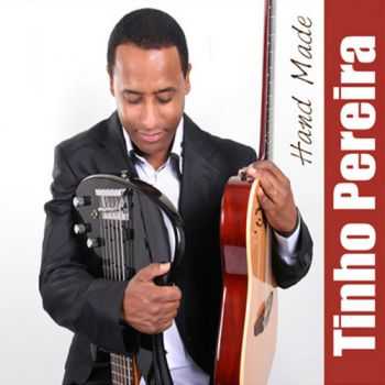 Tinho Pereira - Hand Made (2011)