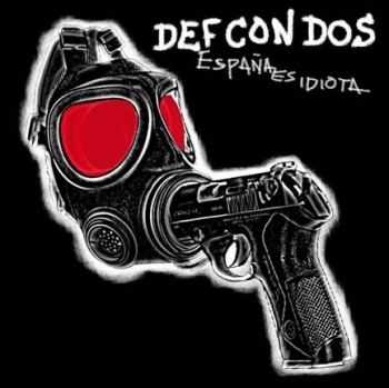 Def Con Dos - España Es Idiota (2013) Def Con Dos - España Es Idiota (2013)