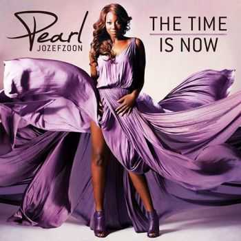 Pearl Jozefzoon - The Time Is Now (2013) Lossless Pearl Jozefzoon - The Time Is Now (2013) Lossless