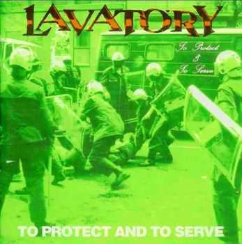 Lavatory - To Protect And To Serve 1993 [LOSSLESS]