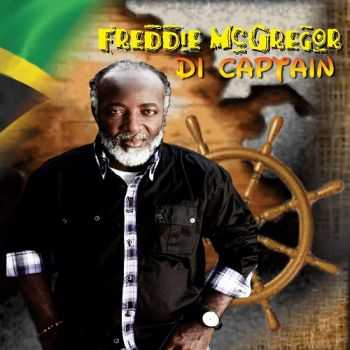 Freddie McGregor - Di Captain (2013)