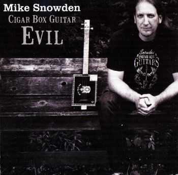 Mike Snowden - Cigar Box Guitar Evil (2012)