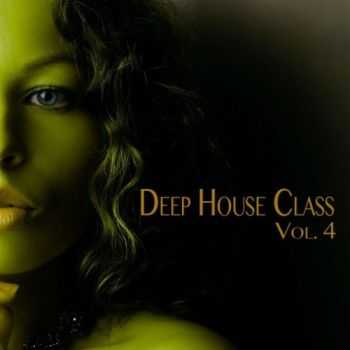 Deep House Class Vol 4 - Deep House Fine Selection (2013)