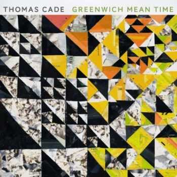 Thomas Cade - Greenwich Mean Time (2013)