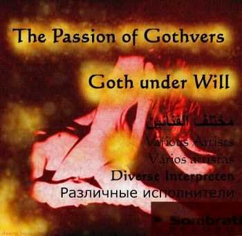 VA - The Passion Of Gothvers  Goth Under Will (2013)