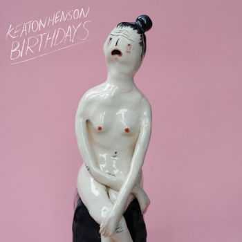 Keaton Henson - Birthdays (2013) Keaton Henson - Birthdays (2013)