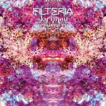 Filteria - Sky Input Remixed EP (2013)