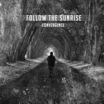 Follow The Sunrise - Convergence () (2013)