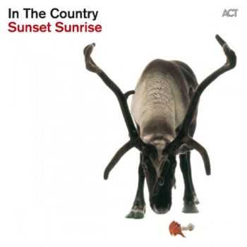 In The Country - Sunset Sunrise (2013) Lossless