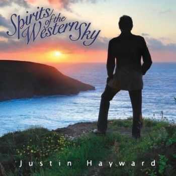 Justin Hayward - Spirits Of The Western Sky (2013) Justin Hayward - Spirits Of The Western Sky (2013)