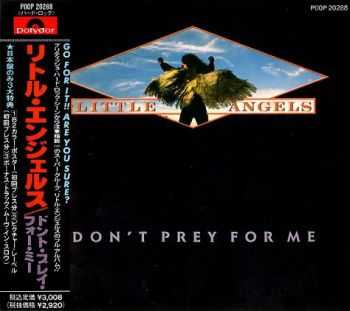 Little Angels - Don't Prey For Me (1989)