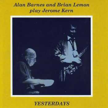Alan Barnes & Brian Lemon - Play Jerome Kern: Yesterdays (1997)