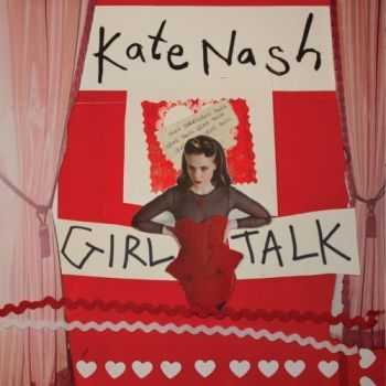 Kate Nash - Girl Talk (2013) Lossless