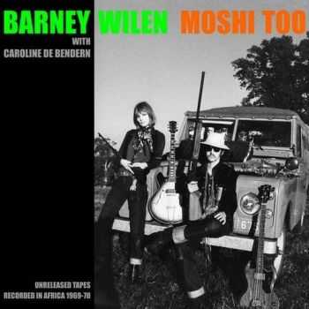 Barney Wilen - Moshi Too: Unreleased Tapes Recorded in Africa 1969-1970 (2013)