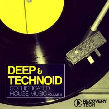 VA - Deep & Technoid Vol 9 Sophisticated House Music (2013)