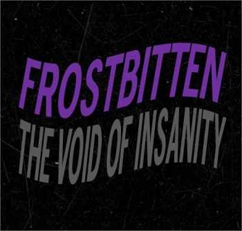 Frostbitten  The Void Of Insanity (2013)
