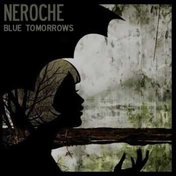 Neroche - Blue Tomorrows (2012)