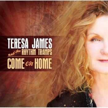 Teresa James and The Rhythm Tramps - Come On Home (2012)