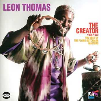 Leon Thomas - The Creator (1969-1973) - The Best Of The Flying Dutchman Masters (2013)