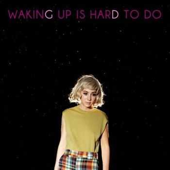 Giant Drag - Waking Up Is Hard To Do (Deluxe Edition) (2013) Giant Drag - Waking Up Is Hard To Do (Deluxe Edition) (2013)