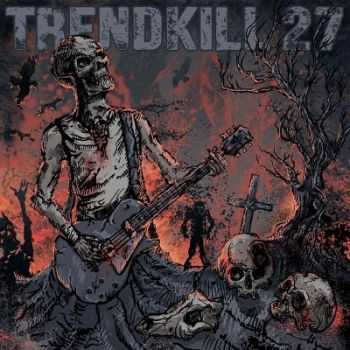 Trendkill 27 -   [Single] (2013)