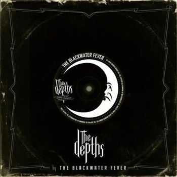 The Blackwater Fever - The Depths (2013) The Blackwater Fever - The Depths (2013)