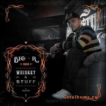 Big R - Whyski & Stuff (2013) Big R - Whyski & Stuff (2013)