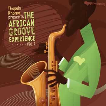 Thapelo Khomo - Thapelo Khomo presents the African Groove Experience Volume 2 (2012)