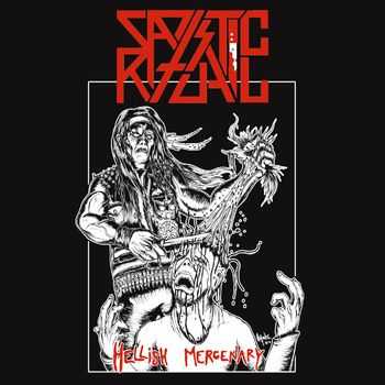 Sadistic Ritual - Hellish Marcenary [Ep]  (2013)