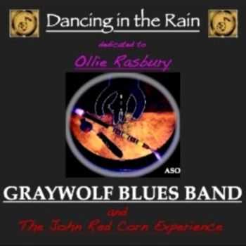 Graywolf Blues Band - Dancing In The Rain 2012