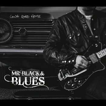 Mr. Black & Blues - Long Road Home (2012) Mr. Black & Blues - Long Road Home (2012)