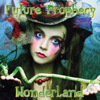 FUTURE Prophecy  - Wonderland  (2013)